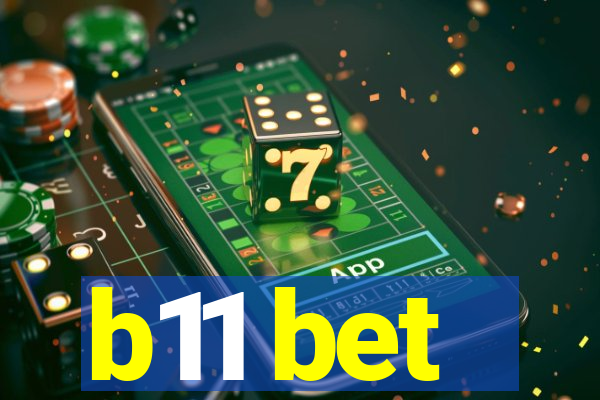 b11 bet